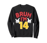 Bruh, J'Ai 14 Ans, Cadeaux pour garçons et Filles, C'est Mon 14e Anniversaire Sweatshirt
