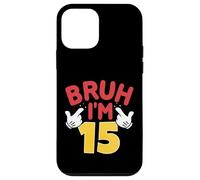 Bruh, J'Ai 15 Ans, Cadeaux pour garçons et Filles, C'est Mon 15e Anniversaire Coque pour iPhone 12 Mini