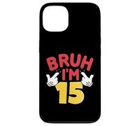 Bruh, J'Ai 15 Ans, Cadeaux pour garçons et Filles, C'est Mon 15e Anniversaire Coque pour iPhone 13