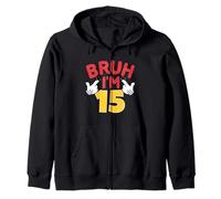 Bruh, J'Ai 15 Ans, Cadeaux pour garçons et Filles, C'est Mon 15e Anniversaire Sweat à Capuche