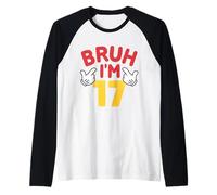 Bruh, J'Ai 17 Ans, Cadeaux pour garçons et Filles, C'est Mon 17e Anniversaire Manche Raglan