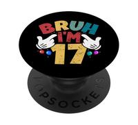 Bruh, J'Ai 17 Ans, Cadeaux pour garçons et Filles, C'est Mon 17e Anniversaire PopSockets PopGrip Adhésif