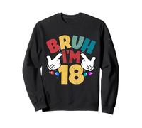 Bruh, J'Ai 18 Ans, Cadeaux pour garçons et Filles, C'est Mon 18e Anniversaire Sweatshirt