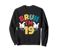 Bruh, J'Ai 19 Ans, Cadeaux pour garçons et Filles, C'est Mon 19e Anniversaire Sweatshirt