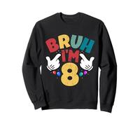 Bruh, J'Ai 8 Ans, Cadeaux pour garçons et Filles, C'est Mon 8e Anniversaire Sweatshirt