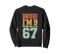 Bruh, J'Ai 9 Ans, mais Un Jour, j'aurai 67 Ans, rétro, 9e Anniversaire, Enfants Sweatshirt