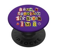 Bruh, J'Ai survécu à Six Sept, J'Ai 8 Ans, Demande de rançon PopSockets PopGrip Adhésif