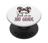 Bruh, Je suis en 3e année, Messy Bun, Premier Jour d'école, Filles PopSockets PopGrip Adhésif