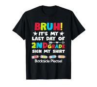 Bruh Last Day of 2nd Grade Sign My Shirt Backside Please Tee T-Shirt