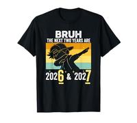 Bruh, Les Deux prochaines années sont 6 7 Bonne année 2026 T-Shirt
