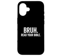 Bruh, lisez votre Bible, une foi chrétienne amusante Coque pour iPhone 16