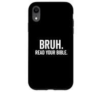 Bruh, lisez votre Bible, une foi chrétienne amusante Coque pour iPhone XR