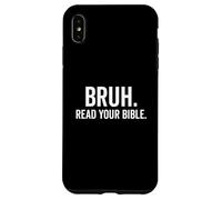 Bruh, lisez votre Bible, une foi chrétienne amusante Coque pour iPhone XS Max