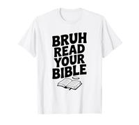 Bruh, lisez Votre Bible, Une Foi chrétienne Amusante T-Shirt