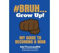 #Bruh...: My Guide To Becoming A Man