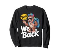 Bruh Nous retournons des garçons drôles Bigfoot de Retour à Sweatshirt