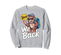 Bruh Nous retournons des garçons drôles Bigfoot de Retour à Sweatshirt