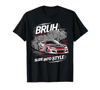 Bruh, Slide Into Style Drôle Japonais Drift Car Sliding JDM T-Shirt