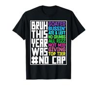 Bruh This Year Was Goated No Cap Viral Gen Z Slang Shirt T-Shirt