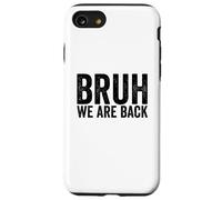 Bruh We are Back to School Bruh We Back to School Coque pour iPhone SE (2020) / 7/8