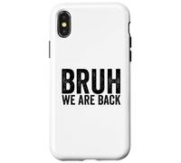 Bruh We are Back to School Bruh We Back to School Coque pour iPhone X/XS