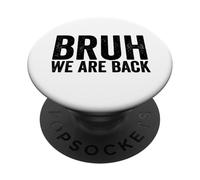 Bruh We are Back to School Bruh We Back to School PopSockets PopGrip Adhésif
