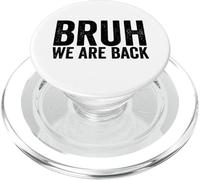 Bruh We are Back to School Bruh We Back to School PopSockets PopGrip pour MagSafe