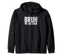 Bruh We are Back to School Bruh We Back to School Sweat à Capuche