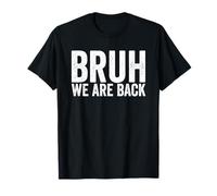 Bruh We are Back to School Bruh We Back to School T-Shirt