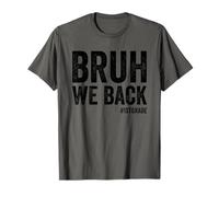 Bruh We Back 1re année Premier Jour d'école Bruh We Back T-Shirt