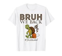 Bruh We Back Again - Funny Turtle Back to School T-Shirt