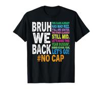 Bruh We Back Bruh No Cap We're Back Profesor Student T-Shirt