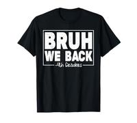 Bruh We Back Fourth Graders First Day of 4th Grade Garçon Fille T-Shirt