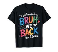 Bruh We Back Lunch Lady Back to School Vibes Women T-Shirt