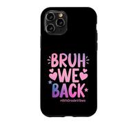 Bruh We Back Sixth Grade Vibes, 1er Jour d'école, 6e année Coque pour iPhone 11 Pro