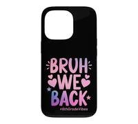 Bruh We Back Sixth Grade Vibes, 1er Jour d'école, 6e année Coque pour iPhone 13 Pro