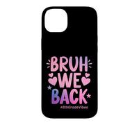 Bruh We Back Sixth Grade Vibes, 1er Jour d'école, 6e année Coque pour iPhone 14 Plus