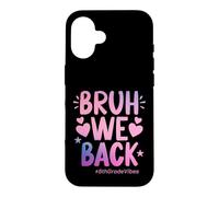 Bruh We Back Sixth Grade Vibes, 1er Jour d'école, 6e année Coque pour iPhone 16
