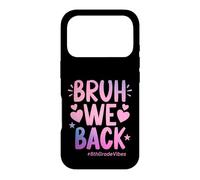 Bruh We Back Sixth Grade Vibes, 1er Jour d'école, 6e année Coque pour iPhone 17 Pro