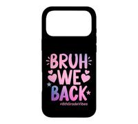 Bruh We Back Sixth Grade Vibes, 1er Jour d'école, 6e année Coque pour iPhone 17 Pro Max