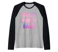 Bruh We Back Sixth Grade Vibes, 1er Jour d'école, 6e année Manche Raglan