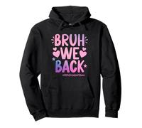 Bruh We Back Sixth Grade Vibes, 1er Jour d'école, 6e année Sweat à Capuche