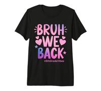 Bruh We Back Sixth Grade Vibes, 1er Jour d'école, 6e année T-Shirt Haut de Gamme