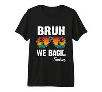 Bruh We Back Teachers Lunettes de Soleil Happy First Day of School T-Shirt Haut de Gamme