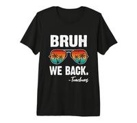 Bruh We Back Teachers Lunettes de Soleil Happy First Day of School T-Shirt Haut de Gamme