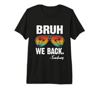 Bruh We Back Teachers Lunettes de Soleil Happy First Day of School T-Shirt Haut de Gamme