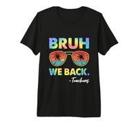 Bruh We Back Teachers Tie Dye Rack to School for Teachers T-Shirt Haut de Gamme