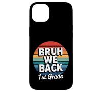 Bruh We Back to School 1st Grade Back to School 1er Day Student Coque pour iPhone 14 Plus