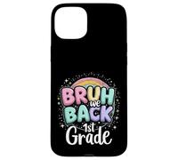 Bruh We Back to School 1st Grade Back to School 1er Day Student Coque pour iPhone 15 Plus