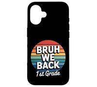 Bruh We Back to School 1st Grade Back to School 1er Day Student Coque pour iPhone 16